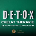 Entgiftung mit Chelattherapie-Blogbeiträge Haßdenteufel